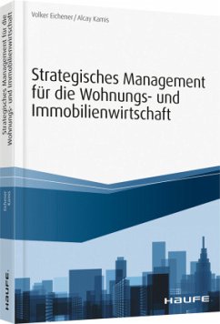 Strategisches Management für die Wohnungs- und Immobilienwirtschaft - Eichener, Volker;Kamis, Alcay