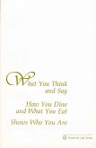 What You Think and Say, How You Dine and What You Eat, Shows Who You Are (eBook, ePUB)