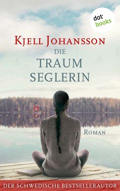 Die Traumseglerin (eBook, ePUB) - Johansson, Kjell