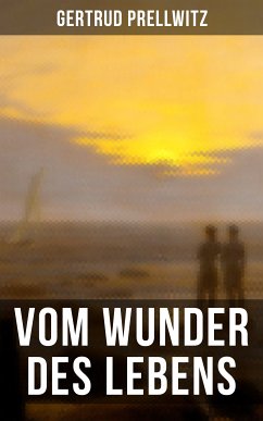 Vom Wunder des Lebens (eBook, ePUB) - Prellwitz, Gertrud