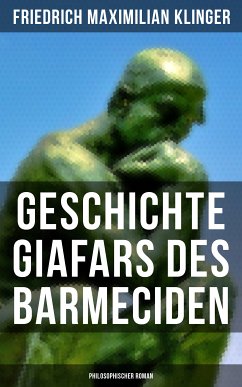 Geschichte Giafars des Barmeciden: Philosophischer Roman (eBook, ePUB) - Klinger, Friedrich Maximilian