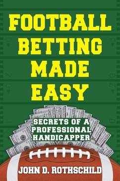 Cover Football Betting Made Easy: Secrets of a Professional Handicapper (eBook, ePUB)