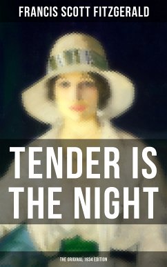 Tender is the Night (The Original 1934 Edition) (eBook, ePUB) - Fitzgerald, Francis Scott