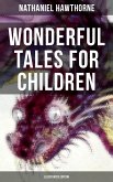 Wonderful Tales for Children (Illustrated Edition) (eBook, ePUB)