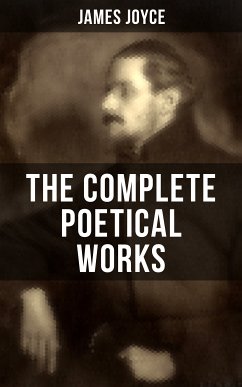 THE COMPLETE POETICAL WORKS OF JAMES JOYCE (eBook, ePUB) - Joyce, James