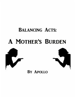 Cover Balancing Acts: A Mother's Burden (The Balancing Acts Universe, #4) (eBook, ePUB)