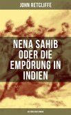 Nena Sahib oder Die Empörung in Indien: Historischer Roman (eBook, ePUB)