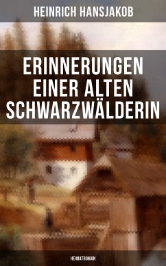 Erinnerungen einer alten Schwarzwälderin: Heimatroman (eBook, ePUB) - Hansjakob, Heinrich