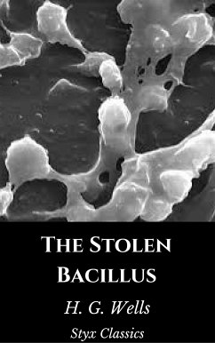 The Stolen Bacillus (eBook, ePUB) - G. Wells, H.