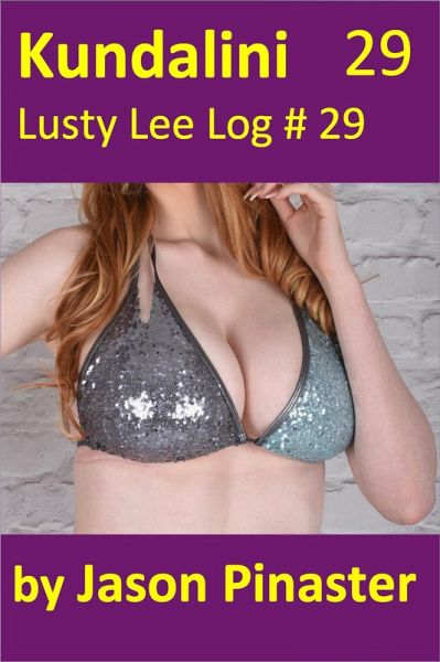 Kundalini, Lusty Lee Log 29 (eBook, ePUB)
