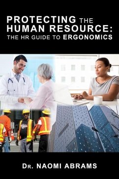 Protecting the Human Resource: The HR Guide to Erogonomics - Abrams, Naomi