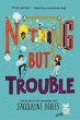 Nothing But Trouble - Bild 1