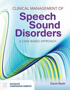 Clinical Management of Speech Sound Disorders: A Case-Based Approach - Koch, Carol