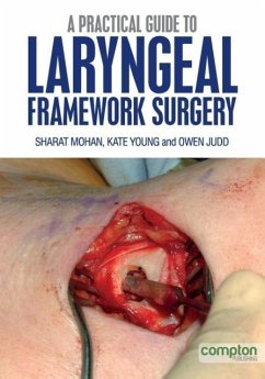 A Practical Guide to Laryngeal Framework Surgery - Mohan, Sharat; Young, Kate; Judd, Owen