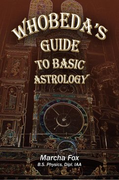 Whobeda's Guide to Basic Astrology (eBook, ePUB) - Fox, Marcha