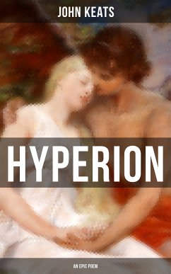 Hyperion (An Epic Poem) (eBook, ePUB) - Keats, John