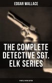 The Complete Detective Sgt. Elk Series (6 Novels in One Edition) (eBook, ePUB)