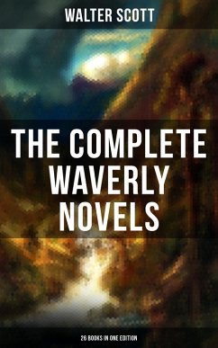 The Complete Waverly Novels (26 Books in One Edition) (eBook, ePUB) - Scott, Walter