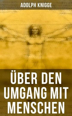 Über den Umgang mit Menschen (eBook, ePUB) - Knigge, Adolph