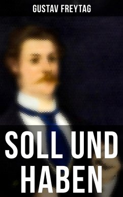 Soll und Haben (eBook, ePUB) - Freytag, Gustav