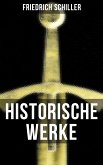 Historische Werke von Friedrich Schiller (eBook, ePUB)