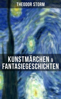 Kunstmärchen & Fantasiegeschichten (eBook, ePUB) - Storm, Theodor