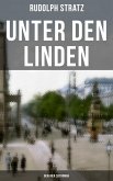 Unter den Linden (Berliner Zeitroman) (eBook, ePUB)