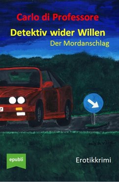 Detektiv wider Willen (eBook, ePUB) - di Professore, Carlo