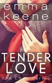 Tender Love (The Love Series) (eBook, ePUB)