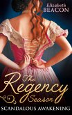 The Regency Season: Scandalous Awakening: The Viscount's Frozen Heart / The Marquis's Awakening (eBook, ePUB)