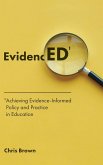 Achieving Evidence-Informed Policy and Practice in Education: Evidenced
