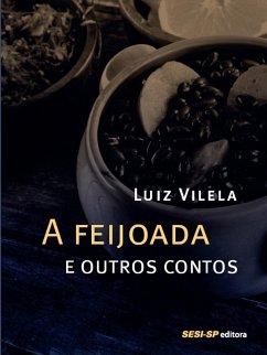 A feijoada e outros contos (eBook, ePUB) - Vilela, Luiz