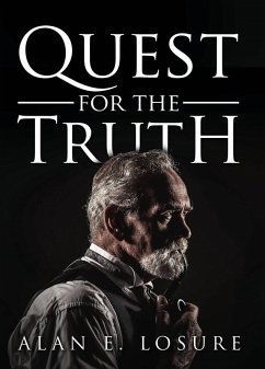 Quest for the Truth (eBook, ePUB) - E. Losure, Alan