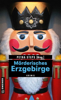 Mörderisches Erzgebirge (eBook, PDF) - Steps, Petra