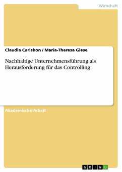 Nachhaltige Unternehmensführung als Herausforderung für das Controlling (eBook, PDF) - Carlshon, Claudia; Giese, Maria-Theresa
