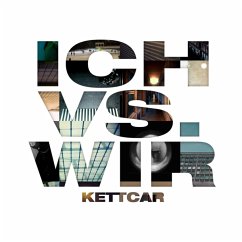 Ich Vs. Wir (Ltd.Special Edition) - Kettcar