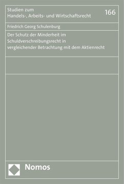 Der Schutz der Minderheit im Schuldverschreibungsrecht in vergleichender Betrachtung mit dem Aktienrecht (eBook, PDF) - Schulenburg, Friedrich Georg