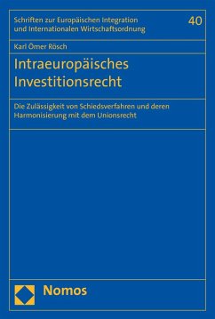 Intraeuropäisches Investitionsrecht (eBook, PDF) - Rösch, Karl Ömer
