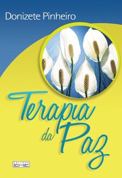 Terapia da Paz (eBook, ePUB) - Pinheiro, Donizete