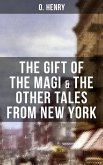 THE GIFT OF THE MAGI & THE OTHER TALES FROM NEW YORK (eBook, ePUB)