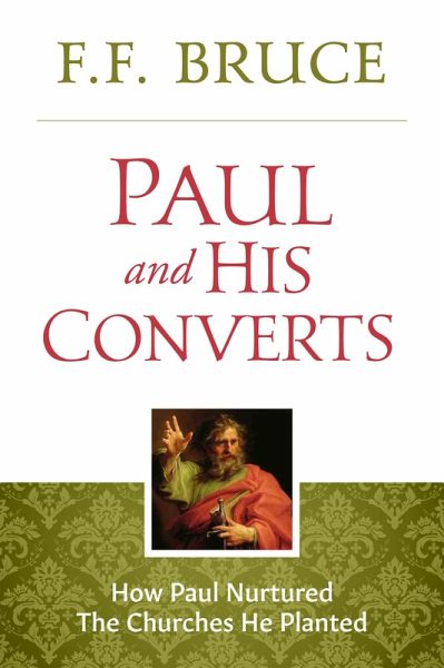 Paul and His Converts (eBook, ePUB) Paul and His Converts (eBook, ePUB)