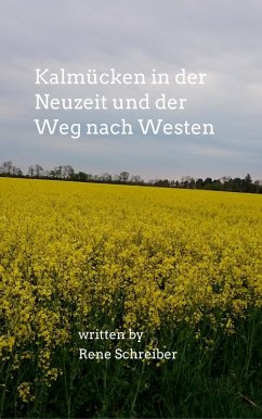Kalmücken in der Neuzeit und der Weg nach Westen (eBook, ePUB) - Schreiber, Rene