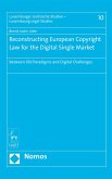 Reconstructing European Copyright Law for the Digital Single Market (eBook, PDF)