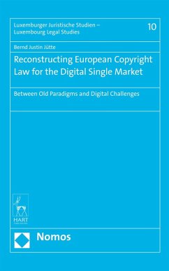 Reconstructing European Copyright Law for the Digital Single Market (eBook, PDF) - Jütte, Bernd Justin