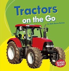 Tractors on the Go - Reinke, Beth Bence