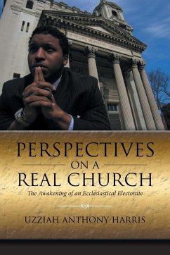 Perspectives on a Real Church - Harris, Uzziah Anthony