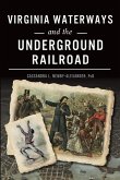 Virginia Waterways and the Underground Railroad