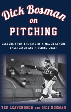 Dick Bosman on Pitching - Leavengood, Ted; Bosman, Dick