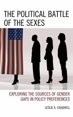 The Political Battle of the Sexes: Exploring the Sources of Gender Gaps in Policy Preferences - Caughell, Leslie A.
