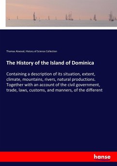 The History of the Island of Dominica - Atwood, Thomas;Science Collection, History of